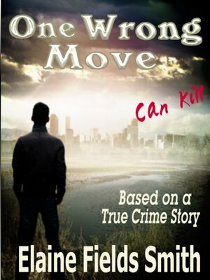 cover image of One Wrong Move: Can Kill